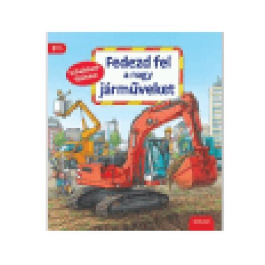 Fedezd fel a nagy járműveket