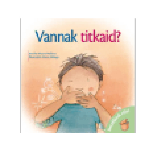Beszéljünk róla! - Vannak titkaid?