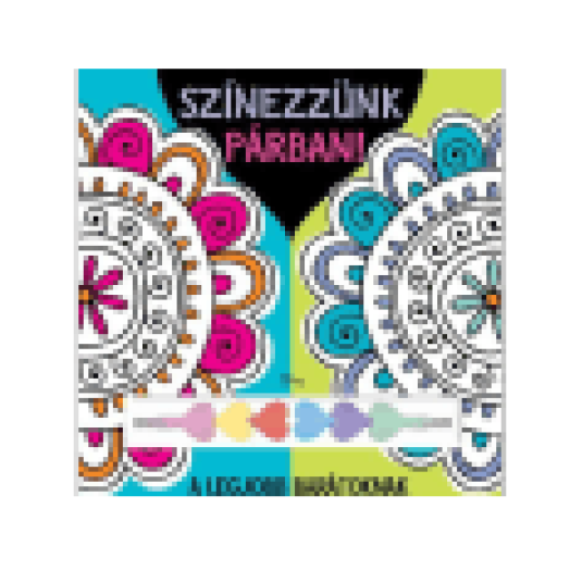 Színezzünk párban!  A legjobb barátoknak
