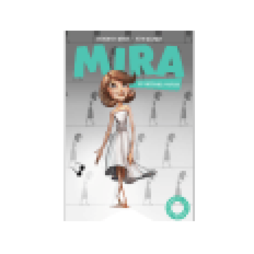 Mira - Így váltsd meg a világod!