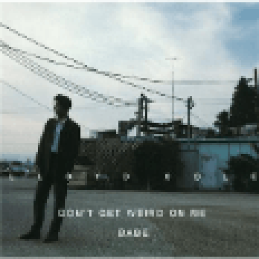 Don't Get Weird On Me Babe CD