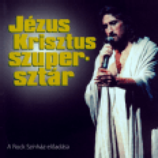 Rock Színház - Jézus Krisztus Szupersztár (CD)