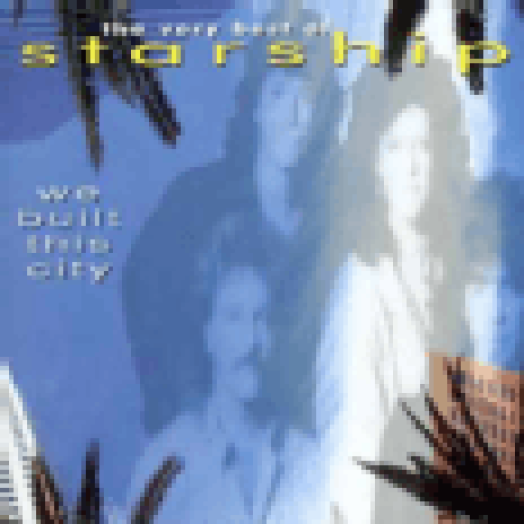 We Built This City - Greatest Hits CD