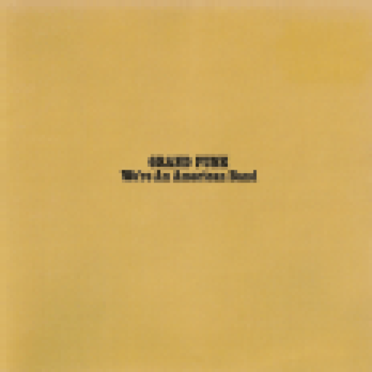We're An American Band CD