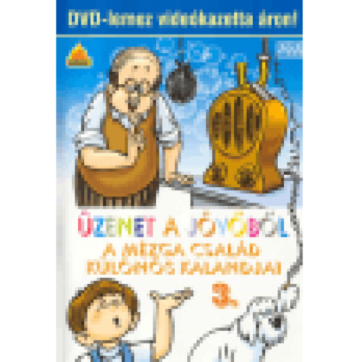 Üzenet a jövőből - A Mézga család különös kalandjai 3. DVD