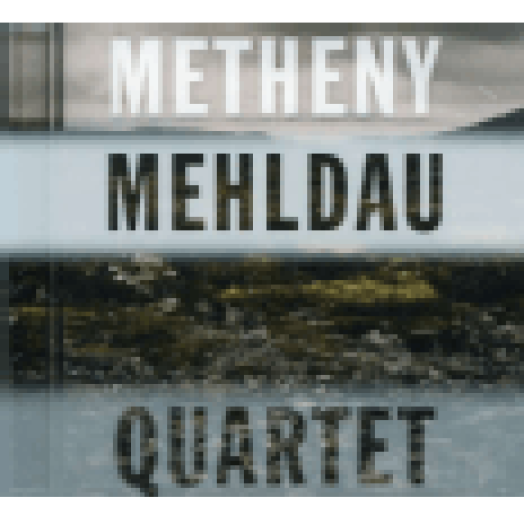 Metheny Mehldau - Quartet CD