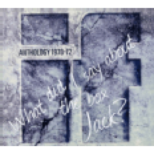 What Did I Say About The Box Jack? - Anthology 1970-1972 CD