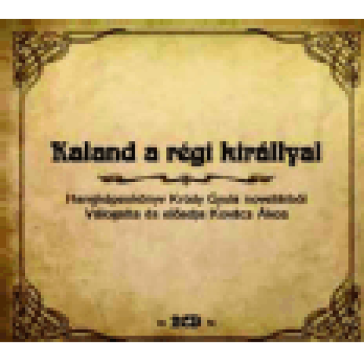 Kaland a régi királlyal CD