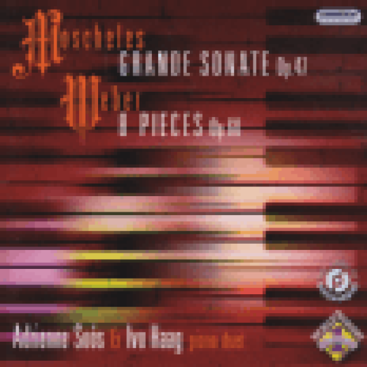 Moscheles: Grand Sonate Op. 47 - Weber: 8 Pieces Op. 60 CD