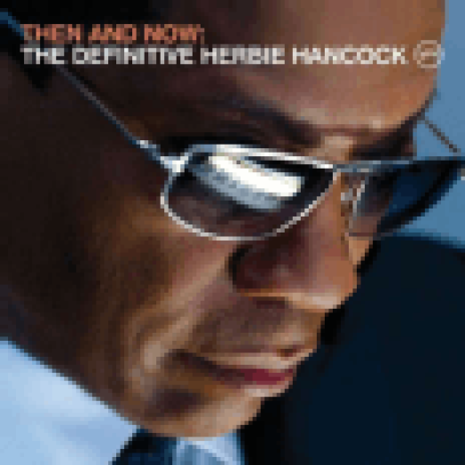 Then And Now: The Definitive Herbie Hancock CD