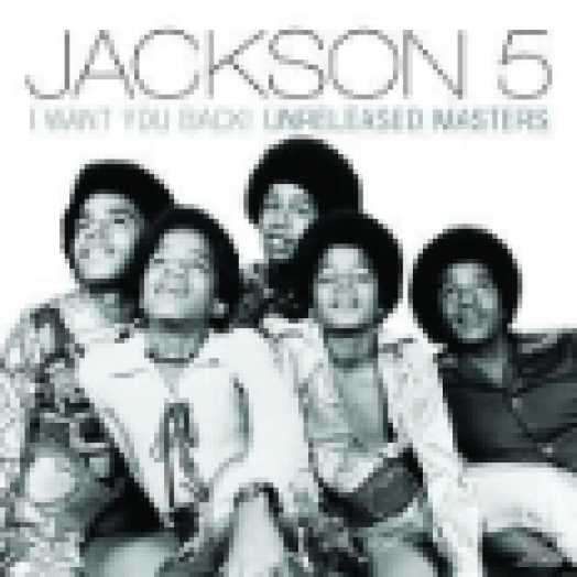 I Want You Back! Unreleased Masters CD