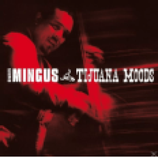 Tijuana Moods (CD)