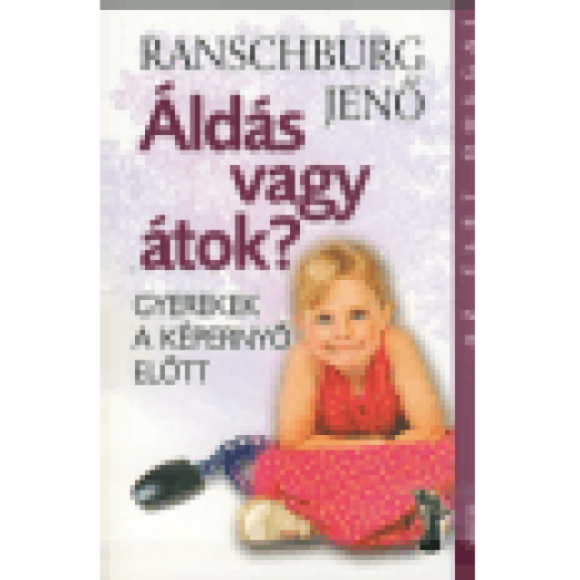Áldás vagy átok? - Gyerekek a képernyő előtt