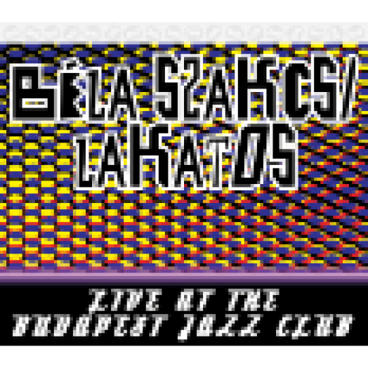 Live At The Budapest Jazz Club CD