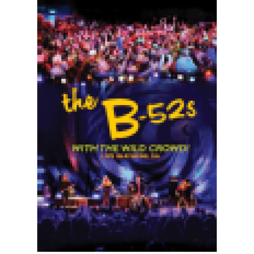 The B-52's - With The Wild Crowd! - Live In Athens, Ga (DVD)