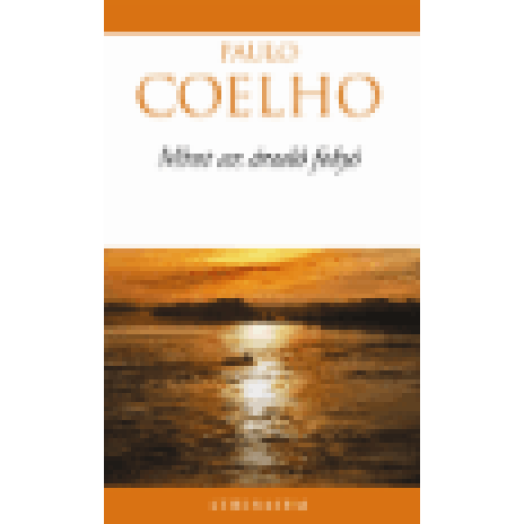 Paulo Coelho: Mint az áradó folyó