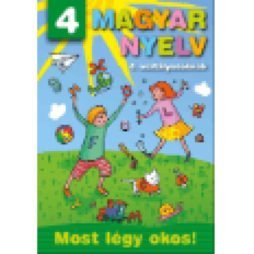 Magyar nyelv 4. osztályosoknak - Most légy okos!