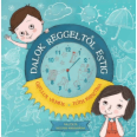 Dalok reggeltől estig