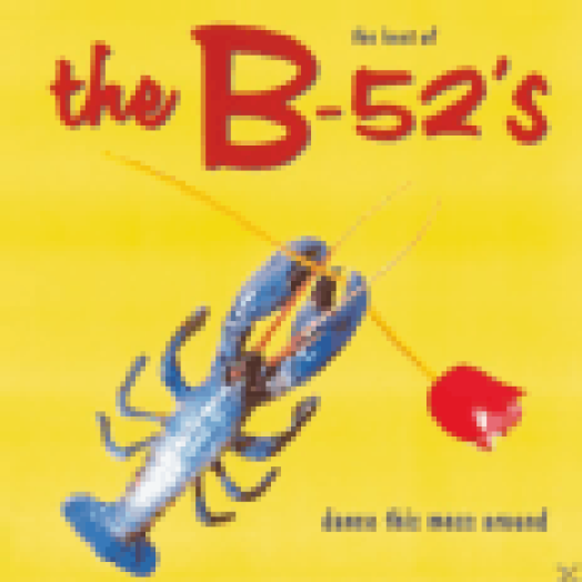 The Best of The B-52's - Dance This Mess Around LP