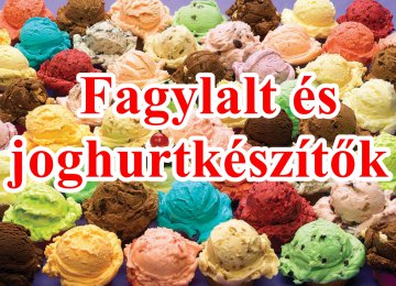 Fagylalt és joghurtkészítők
