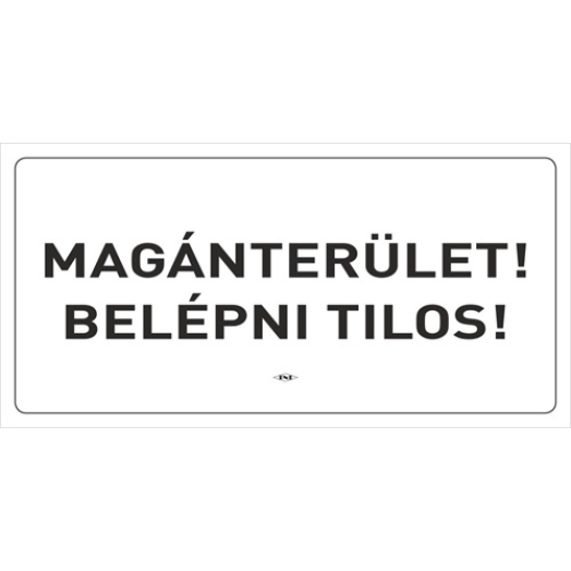 Pd tábla 10 x 20 cm Magánter. belépni Tilos! Fehér