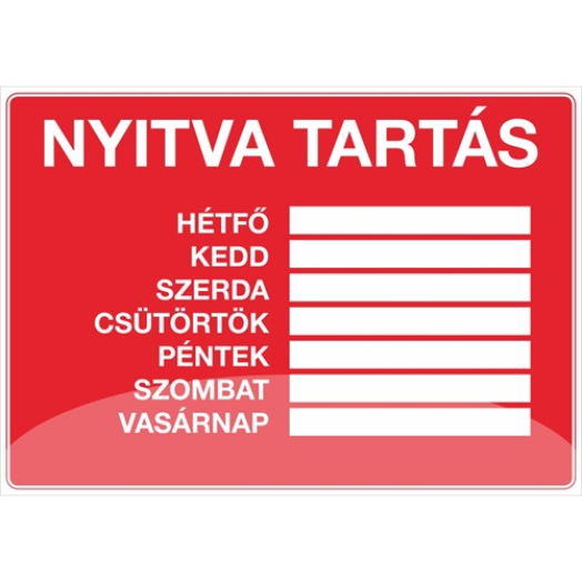 Pd tábla A/5 beírható nyitva tartás piros