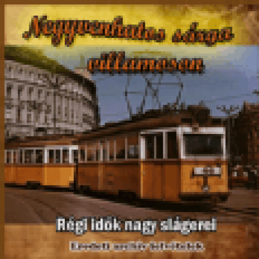 Negyvenhatos Sárga Villamoson (CD)