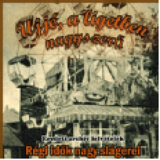 Ujjé, a Ligetben Nagyszerű  (CD)