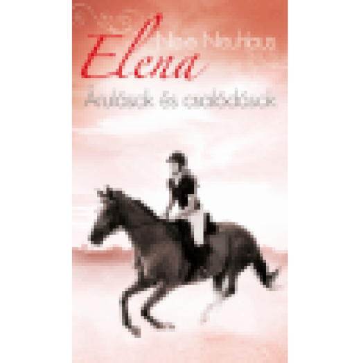 Elena 3. - Árulások és csalódások