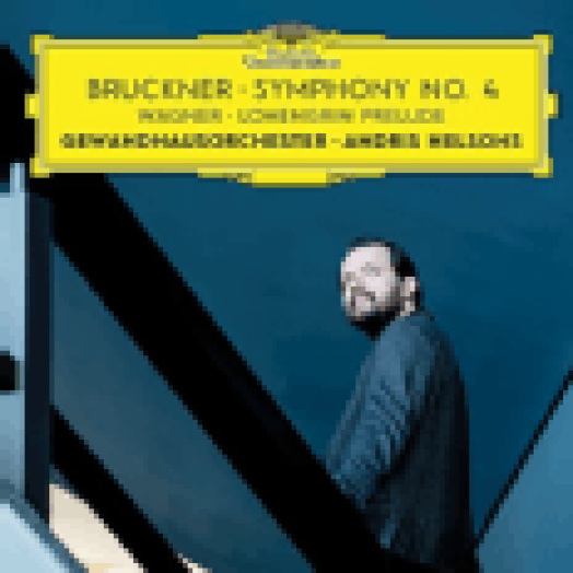 Bruckner: 4. szimfónia, Wagner: Lohengrin - Előjáték (CD)