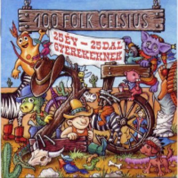 100 Folk Celsius - 25 év - 25 dal gyerekeknek (CD)