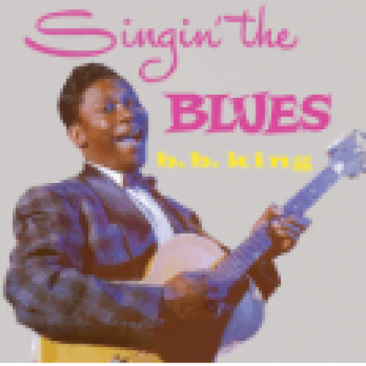 Singin' The Blues/More B. B. King (CD)