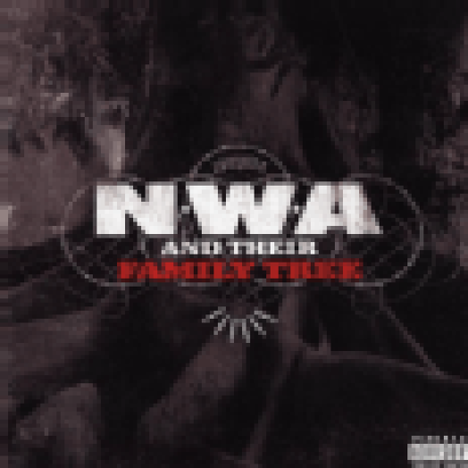 NWA And Their Family Tree (Explicit) (CD)