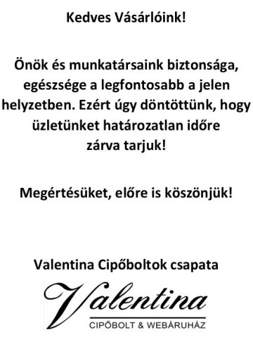 Határozatlan időre zárva tarjuk üzletünket!