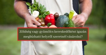 Szükség van az import zöldségre és gyümölcsre