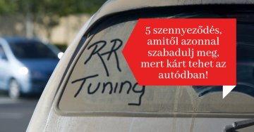 Érdemes elolvasnod! Így mehet tönkre az autód