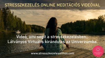 Videó, ami segít a stresszkezelésben… Látványos Virtuális
