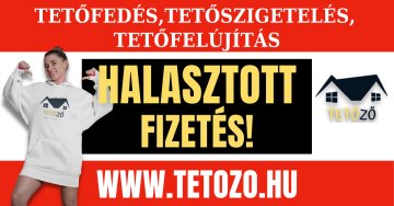 HALASZTOTT FIZETÉS! Tetőszigetelés, tetőfelújítás