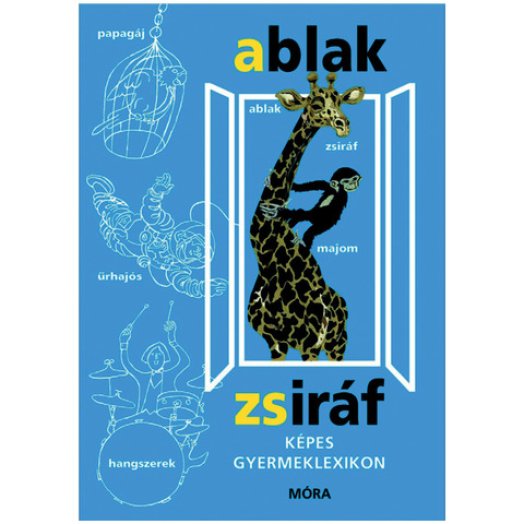 Ablak-Zsiráf - Képes gyermeklexikon