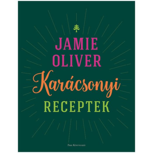Jamie Oliver: Karácsonyi receptek