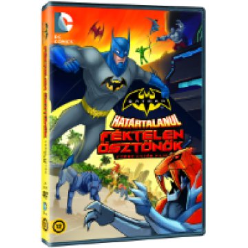Batman határtalanul - Féktelen ösztönök DVD