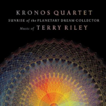 Sunrise of the Planetary Dream Collector - Music of Terry Riley CD