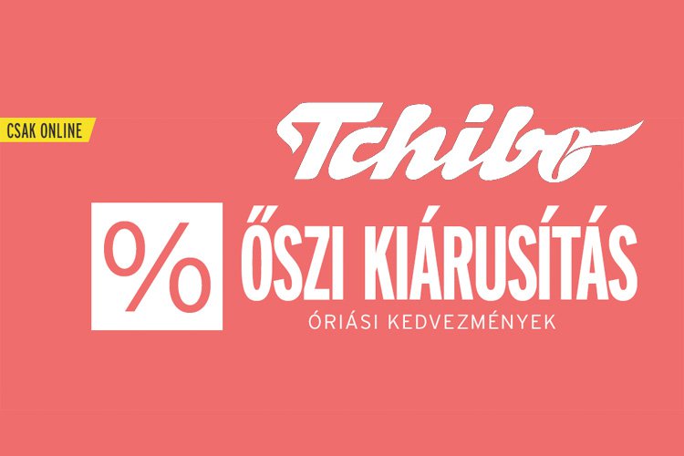 Őszi kiárusítás a Tchibónál