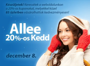 20%-os Kedd december 8-án az Allee-ban
