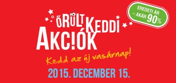 Őrült Keddi Akciók!