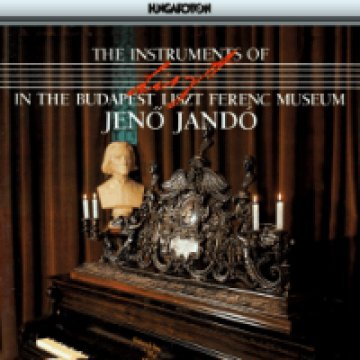 The Instruments of Liszt Ferenc in the Budapest Liszt Ferenc CD