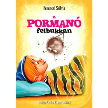 A pormanó felbukkan