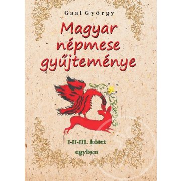 Magyar népmese gyűjteménye I-II-III. kötet egyben