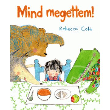 Mind megettem!