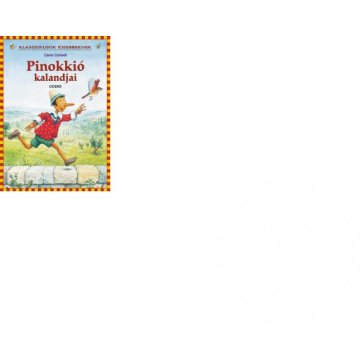 Pinokkió kalandjai - Klasszikusok kisebbeknek